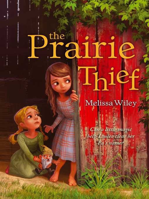 Title details for The Prairie Thief by Melissa Wiley - Wait list